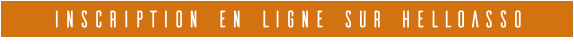 INSCRIPTION EN LIGNE SUR HELLOASSO